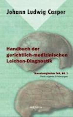 Handbuch Der Gerichtlich-Medizinischen Leichen-Diagnostik