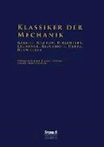 Klassiker Der Mechanik - Galilei, Newton, D'Alembert, Lagrange, Kirchhoff, Hertz, Helmholtz
