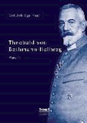 Theobald Von Bethmann-Hollweg. Biographie