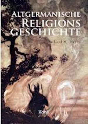 Altgermanische Religionsgeschichte