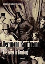 Herrmann Kauffmann Und Die Kunst in Hamburg 1800-1850