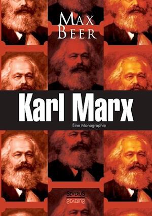 Karl Marx: Eine Monographie