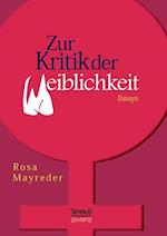 Zur Kritik Der Weiblichkeit. Essays