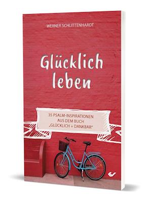 Glücklich leben