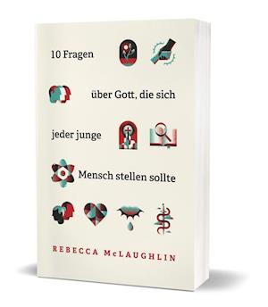 10 Fragen über Gott, die sich jeder junge Mensch stellen sollte