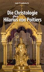 Die Christologie des Hilarius von Poitiers