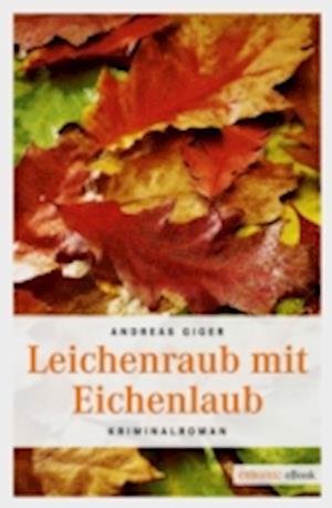 Leichenraub mit Eichenlaub