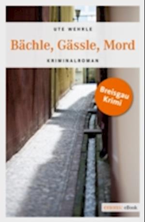 Bächle, Gässle, Mord