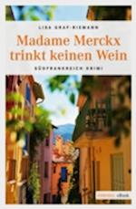 Madame Merckx  trinkt keinen Wein