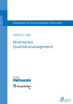 Motiviertes Qualitätsmanagement