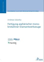 Fertigung asphärischer monokristalliner Diamantwerkzeuge