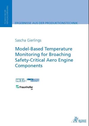 Model-Based Temperature Monitoring for Broaching Safety-Critical Aero Engine Components