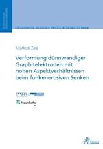 Verformung dünnwandiger Graphitelektroden mit hohen Aspektverhältnissen beim funkenerosiven Senken