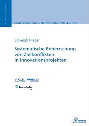 Systematische Beherrschung von Zielkonflikten in Innovationsprojekten