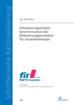 Simulationsgestützte Synchronisation der Zeitplanungsparameter für Variantenfertiger