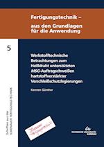 Werkstofftechnische Betrachtungen zum Heißdraht unterstützten MSG-Auftragschweißen hart-stoffverstärkter Verschleißschutzlegierungen