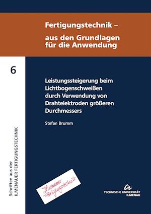 Leistungssteigerung beim Lichtbogenschweißen durch Verwendung von Drahtelektroden größeren Durchmessers