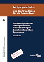 Leistungssteigerung beim Lichtbogenschweißen durch Verwendung von Drahtelektroden größeren Durchmessers