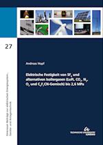 Elektrische Festigkeit von SF6 und alternativen Isoliergasen (Luft; CO2; N2; O2 und C3F7CN-Gemisch) bis 2;6 Mpa