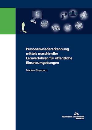 Personenwiedererkennung mittels maschineller Lernverfahren für öffentliche Einsatzumgebungen