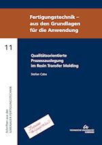 Qualitätsorientierte Prozessauslegung im Resin Transfer Molding