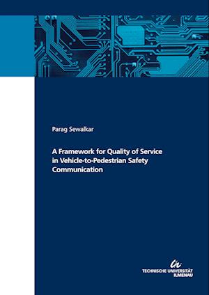 A Framework for Quality of Service in Vehicle-to-Pedestrian Safety Communication