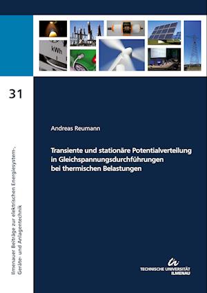 Transiente und stationäre Potentialverteilung in Gleichspannungsdurchführungen bei thermischen Belastungen