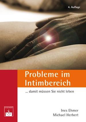 Probleme im Intimbereich... damit müssen Sie nicht leben!