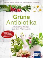 Grüne Antibiotika. Heilkräftige Medizin aus dem Pflanzenreich