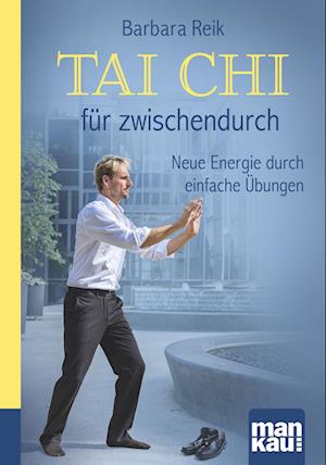 Tai Chi für zwischendurch. Kompakt-Ratgeber