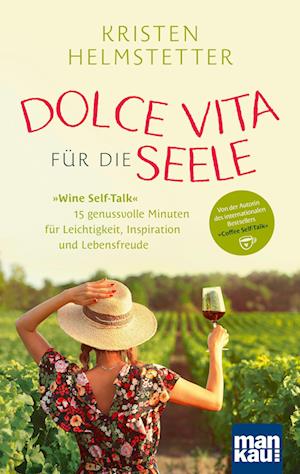 Dolce Vita für die Seele