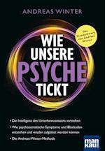 Wie unsere Psyche tickt