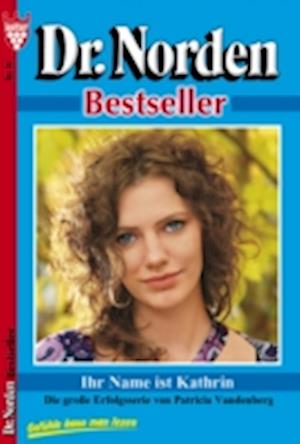 Dr. Norden Bestseller 76 – Arztroman