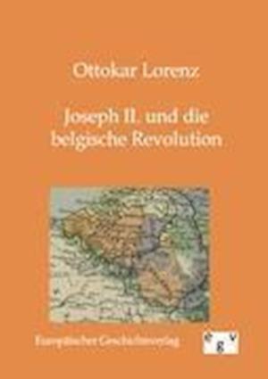 Joseph II. Und Die Belgische Revolution