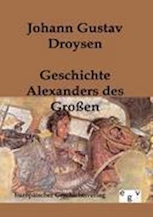 Geschichte Alexanders des Großen