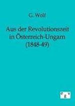 Aus Der Revolutionszeit in Österreich-Ungarn (1848-49)