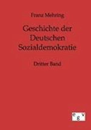 Geschichte Der Deutschen Sozialdemokratie