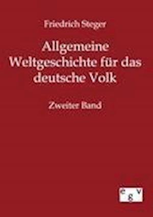 Allgemeine Weltgeschichte Für Das Deutsche Volk