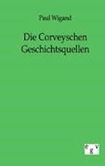 Die Corveyschen Geschichtsquellen