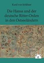 Die Hansa und der deutsche Ritter-Orden in den Ostseeländern