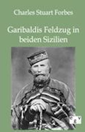 Garibaldis Feldzug in beiden Sizilien
