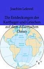 Die Entdeckungen Der Karthager Und Griechen Auf Dem Atlantischen Ozean