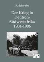 Der Krieg in Deutsch-Südwestafrika 1904-1906