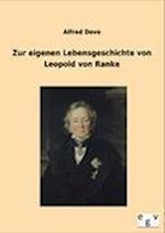 Zur eigenen Lebensgeschichte von Leopold von Ranke