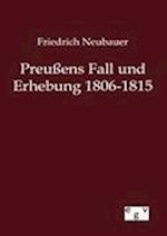 Preußens Fall Und Erhebung 1806-1815