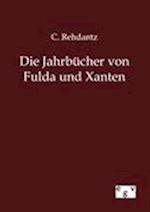 Die Jahrbücher Von Fulda Und Xanten