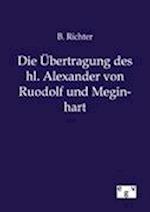 Die Übertragung des hl. Alexander von Ruodolf und Meginhart