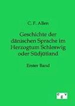 Geschichte der dänischen Sprache im Herzogtum Schleswig oder Südjütland