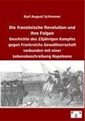 Die französische Revolution und ihre Folgen