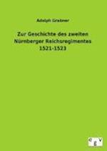 Zur Geschichte Des Zweiten Nurnberger Reichsregimentes 1521-1523